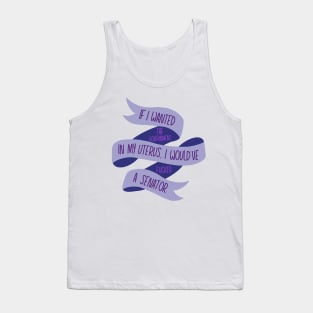 If I Wanted the Government in my Uterus (Purple) Tank Top